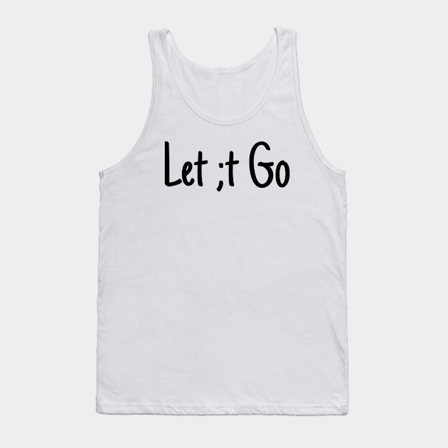 Let ;t go Tank Top by crazytshirtstore